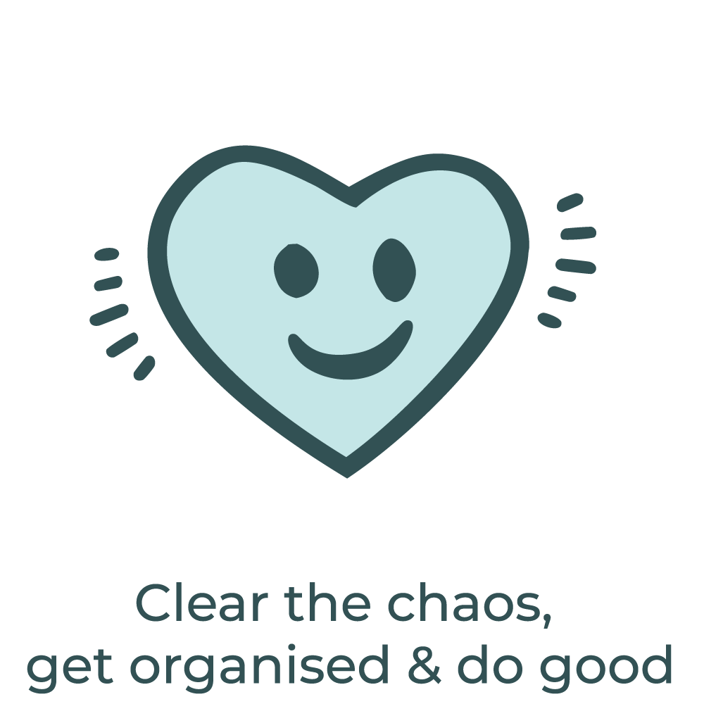 Clear the chaos, get organised and do good